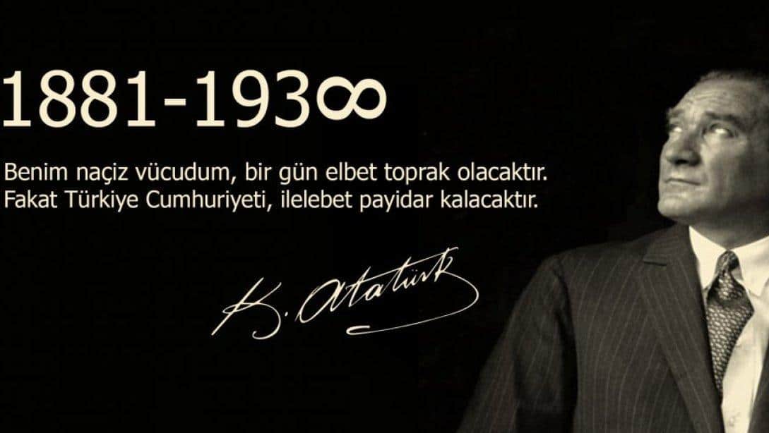 İLÇE MİLLİ EĞİTİM MÜDÜRÜMÜZ BEHCET TEKDEMİR'İN 10 KASIM ATATÜRK'Ü ANMA GÜNÜ VE ATATÜRK HAFTASI MESAJI